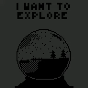 A screenshot of a black and grey snowglobe that reads "i want to explore"